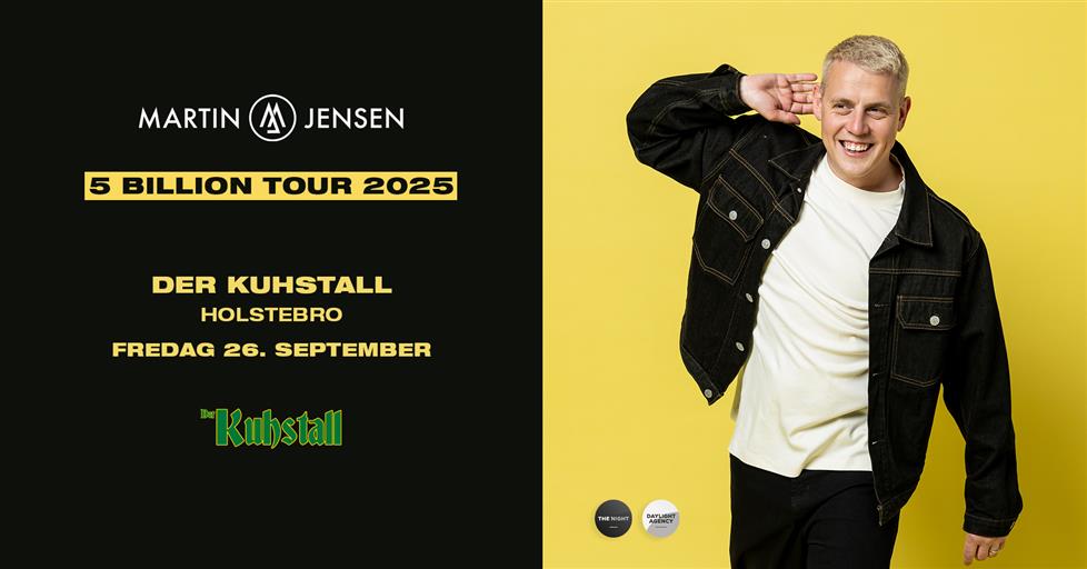 MARTIN JENSEN – 5 BILLION TOUR 2025 – DER KUHSTALL / HOLSTEBRO